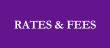 Rates & Fees